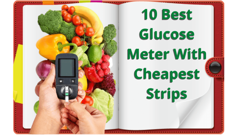 Best Glucose Meter With Cheapest Strips
