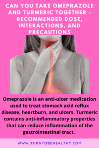 Can You Take Omeprazole and Turmeric Together - Recommended dose, interactions, and precautions