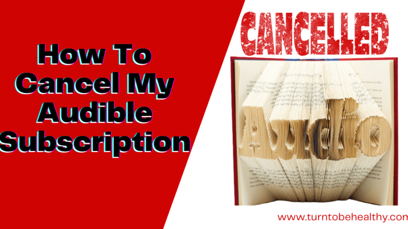How To Cancel My Audible Subscription