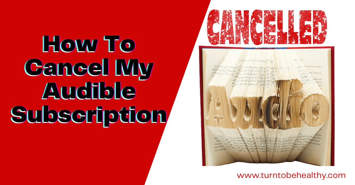 How To Cancel My Audible Subscription