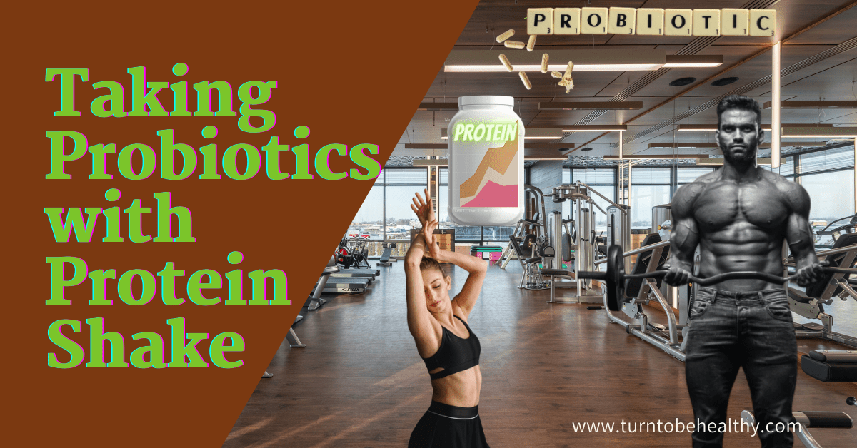 Taking Probiotics with Protein Shake