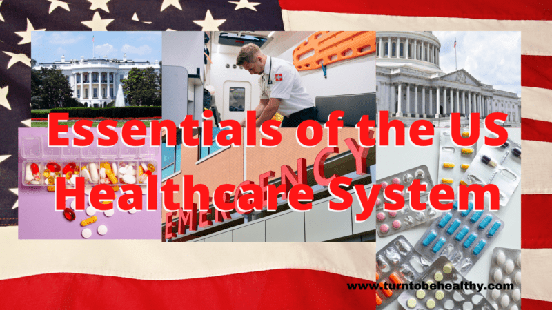 Essentials of the US Healthcare System