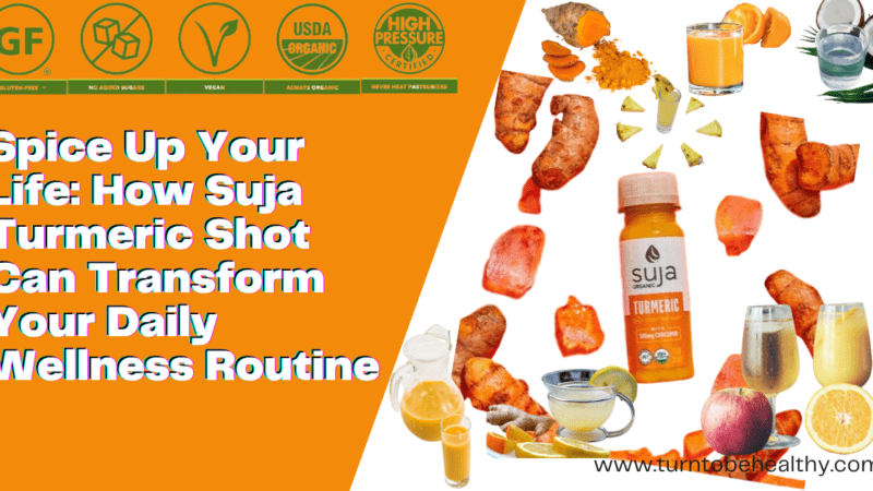 Spice Up Your Life: How Suja Turmeric Shot Can Transform Your Daily Wellness Routine